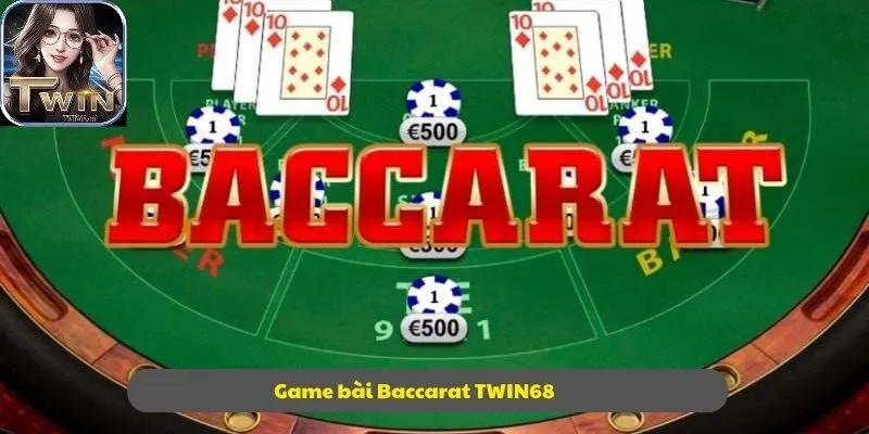 Game Bài Baccarat TWIN68