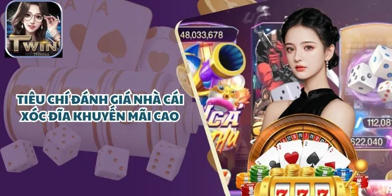 Tiêu chí đánh giá Cổng Game Xóc Đĩa khuyến mãi cao